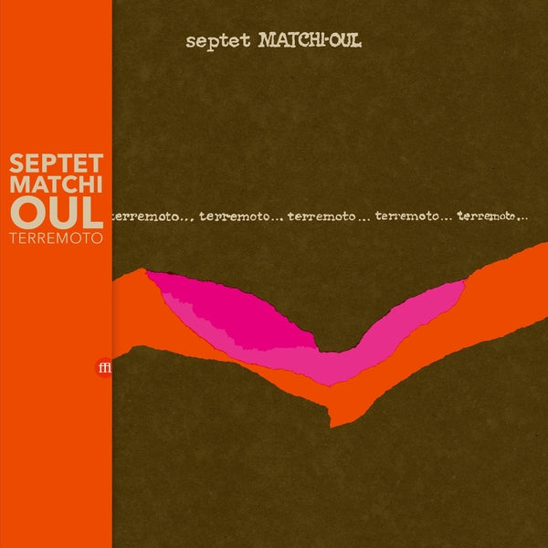SEPTET MATCHI-OUL - Terremoto |-