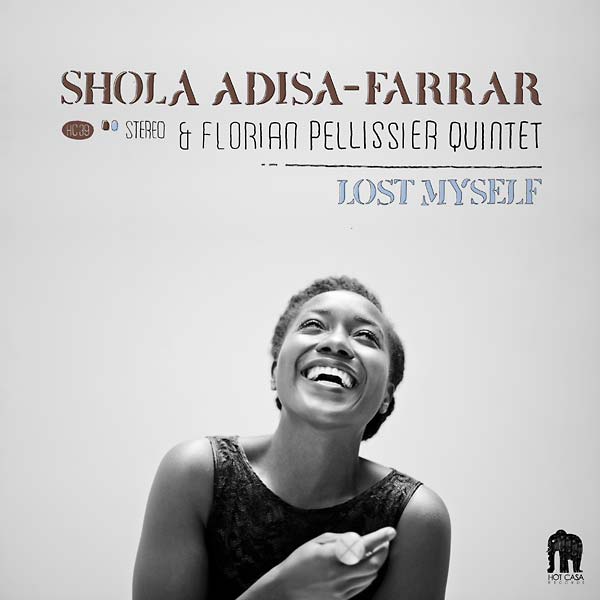 SHOLA ADISA-FARRAR & FLORIAN PELLISSIER QUINTET - Lost Myself |-