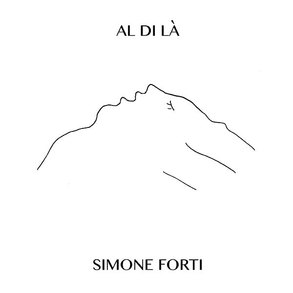 SIMONE FORTI - Al Di La |-