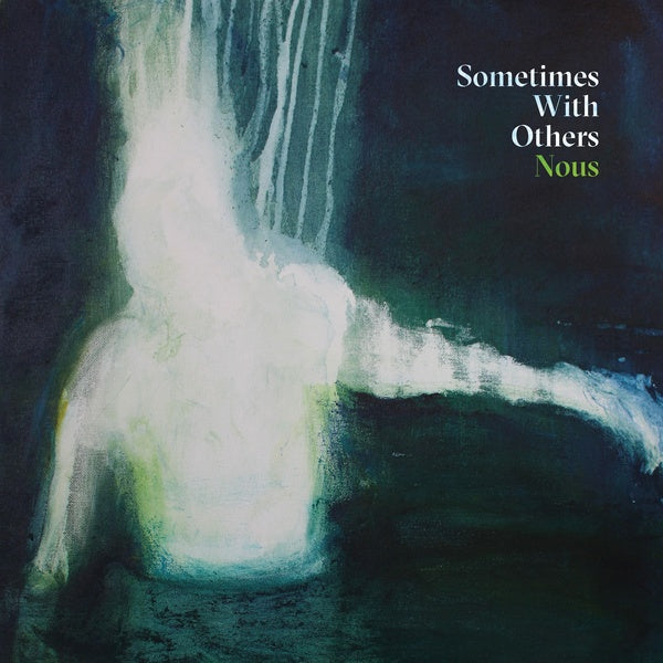 SOMETIMES WITH OTHERS - NOUS [Import] | Mint (M) Mint (M)-
