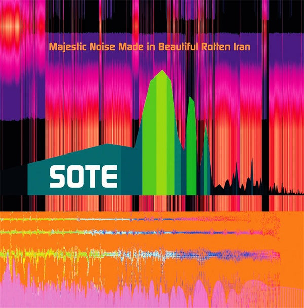 Sote - Majestic Noise Made in Beautiful Rotten Iran |-
