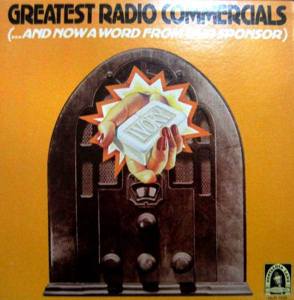 Greatest Radio Commercials (...And Now A Word From Our Sponsor) *SEALED* | Mint (M) Near Mint (NM)-