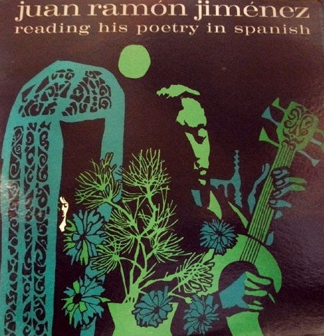 Juan Ramón Jiménez - Reading His Poetry In Spanish | Excellent (EX) Near Mint (NM)--