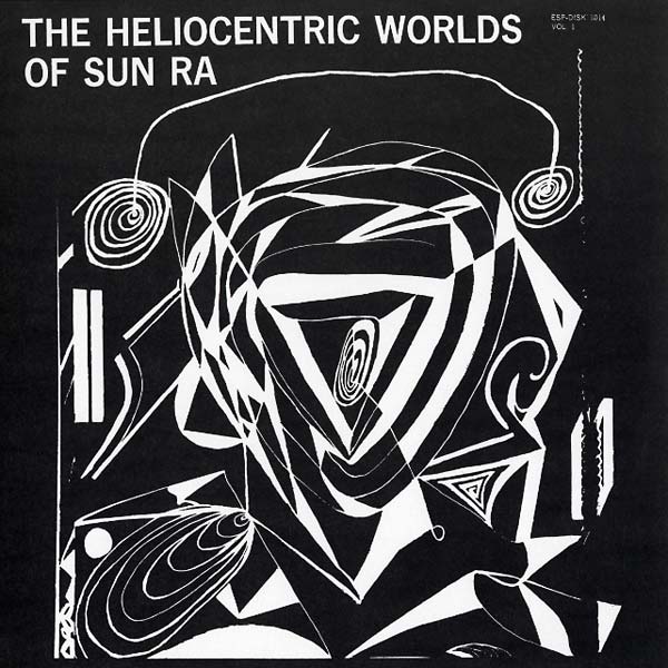 Sun Ra - The Heliocentric Worlds Of Sun Ra Vol. 1 |-
