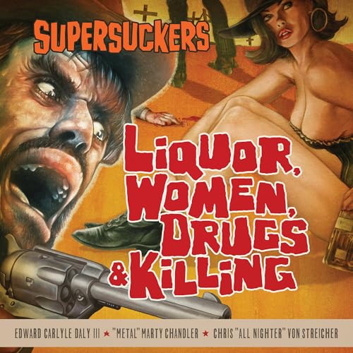 Supersuckers - (PRE-ORDER 10/3/25) Drugs & Killing Liquor, Women (VINYL) | Mint (M) Mint (M)-