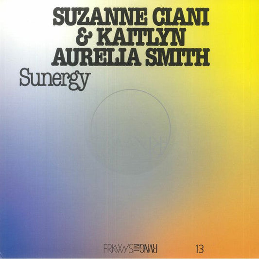 Suzanne Ciani & Kaitlyn Aurelia Smith - Sunergy | Mint (M) Mint (M)-