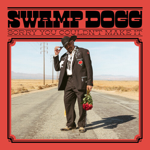Swamp Dogg - Sorry You Couldn't Make It |-