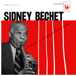 Sydney Bechet - The Grand Master Of The Soprano Saxophone And Clarinet |-