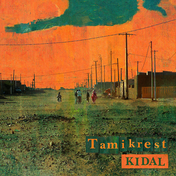TAMIKREST - Kidal [Import] | Mint (M) Mint (M)-