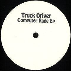Truck Driver - Computer Rage EP (VINYL) | Mint (M) Mint (M)--