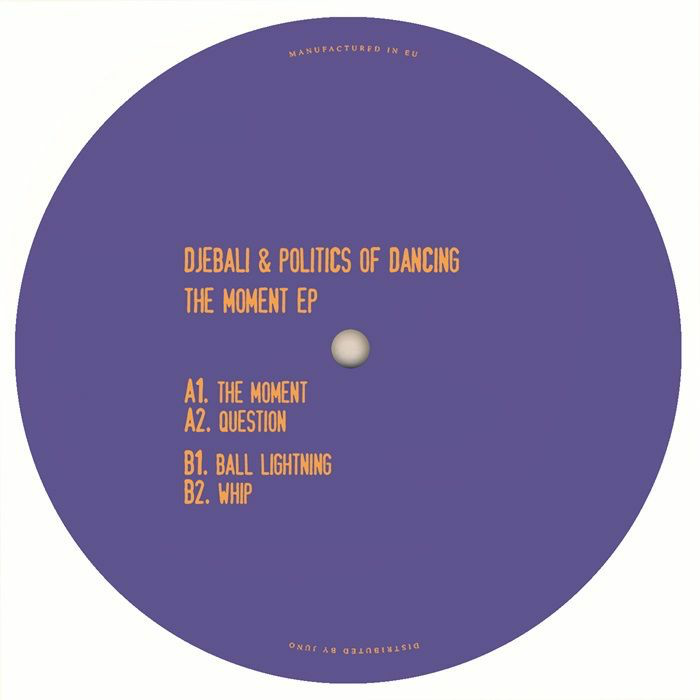 Djebali / Politics Of Dancing - (PRESALE 7/6/26) The Moment EP (VINYL) | Mint (M) Mint (M)--
