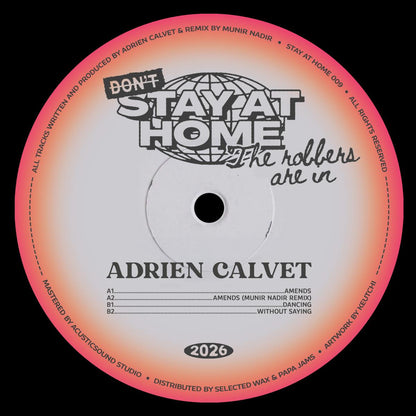 Adrien Calvet - (PRESALE 09/11/26) Don't Stay At Home The Robbers Are in (VINYL 12" Stay At Home SAH009 2026) | NEW--