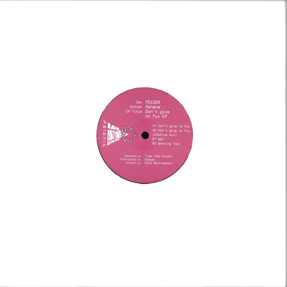 Oshana - (PRESALE 08/10/26) Don't Give No Fux (VINYL 12" Psionic PSI009) | NEW--