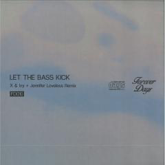 X & Ivy - Let The Bass Kick (VINYL) |--