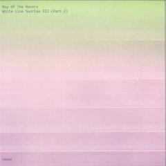 Roy Of The Ravers - (PRESALE) White Line Sunrise III (Part 2) (VINYL) | Mint (M) Mint (M)--