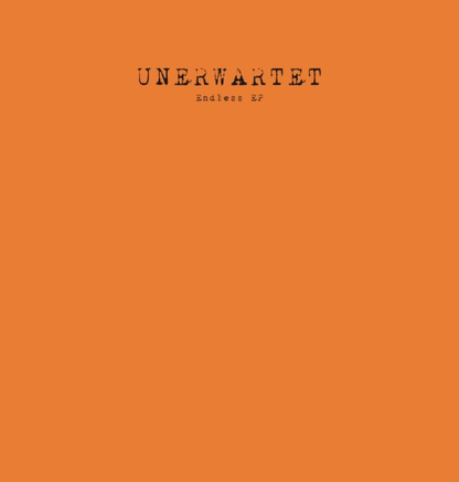 Unerwartet - Endless EP (VINYL) | Mint (M) Mint (M)--