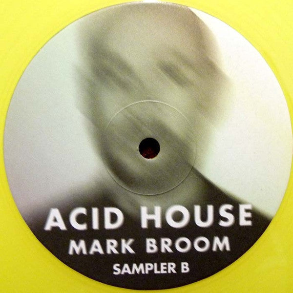 MARK BROOM - Acid House (Album Sampler B)(YELLOW VINYL) | Near Mint (NM) Generic--