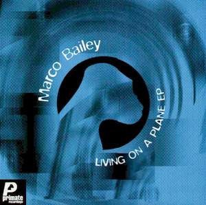 Marco Bailey - Living On A Plane EP | Near Mint (NM) Very Good Plus Plus (VG++)--