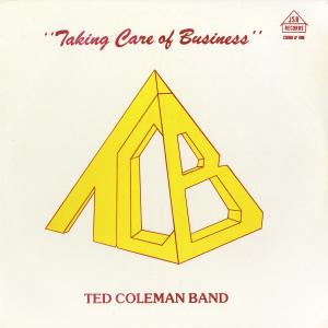 Ted Coleman Band - Taking Care Of Business |-