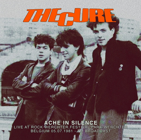 The Cure - Belgium 05.07.1981 - Fm Broadcast (Blue 2LP) Ache In Silence: Live At Rock Werchter, Festival Park, Werchter |-
