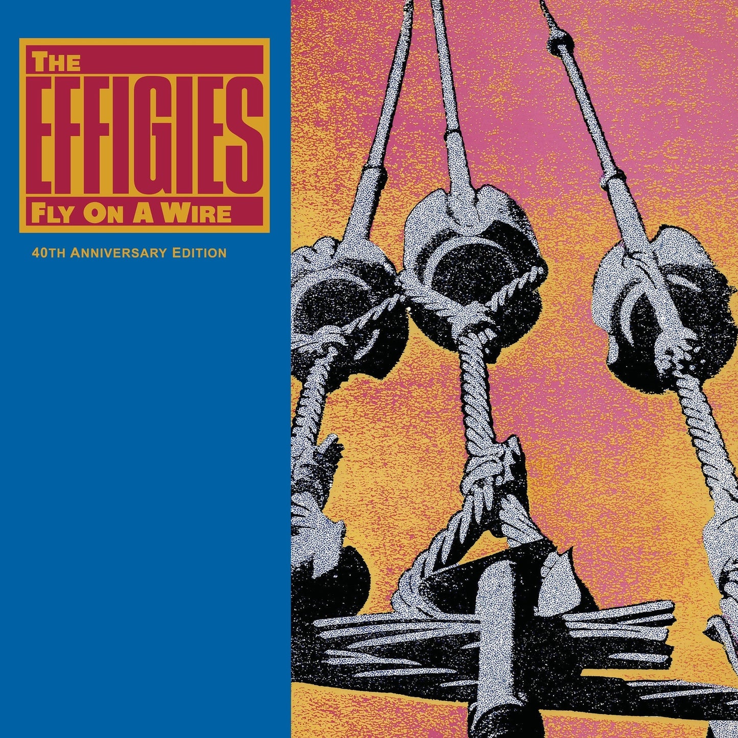 The Effigies - Fly On A Wire (40Th Anniversary Edition) (Limited) [LP] |-