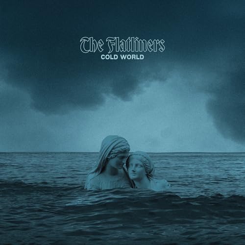 The Flatliners - Cold World |-