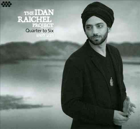 The Idan Raichel Project - QUARTER TO SIX |--