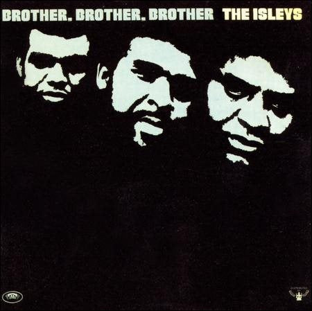 The Isley Brothers - Brother, Brother, Brother |-
