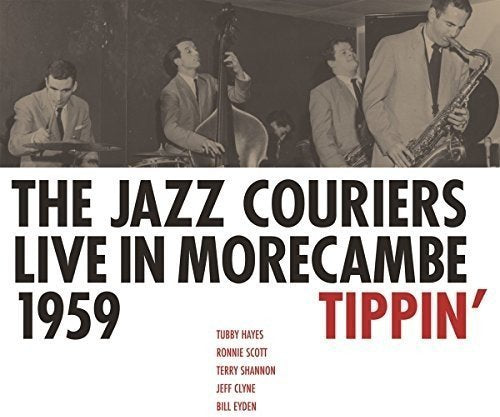 The Jazz Couriers - Live in Morecambe 1959 - Tippin_x001A_ |-