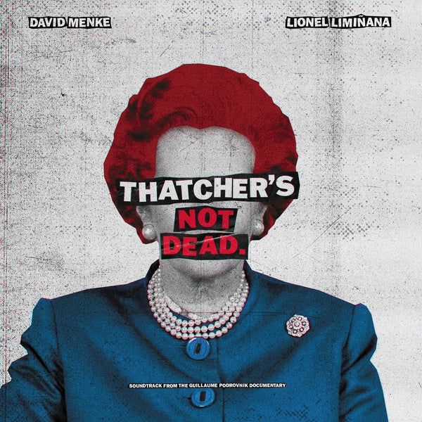 THE LIMINANAS & DAVID MENKE - Thatcher's Not Dead (OST) |-
