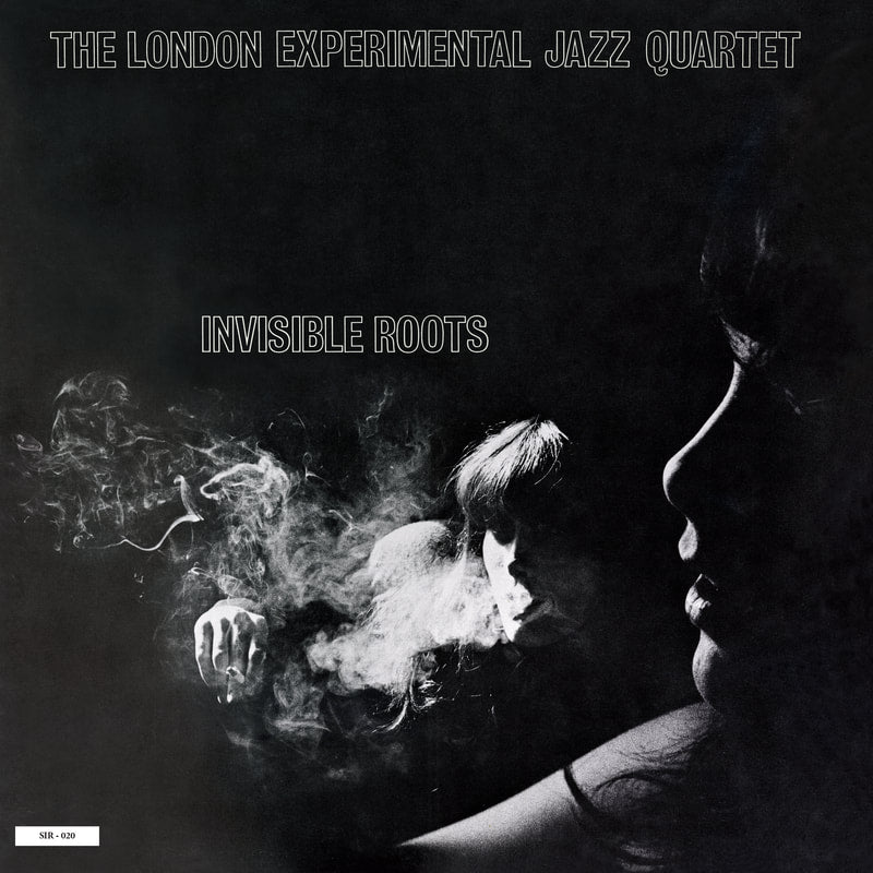 The London Experimental Jazz Quartet - Invisible Roots |-