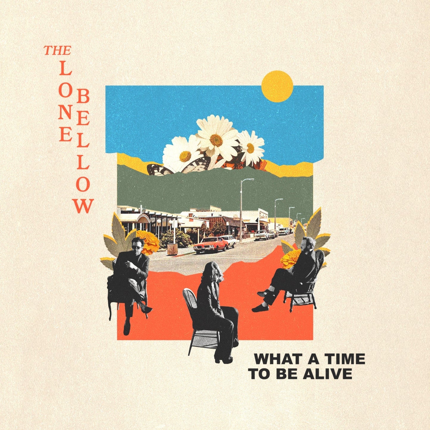 The Lone Bellow - (PRE-ORDER 2/13/26) What A Time To Be Alive [LP] | Mint (M) Mint (M)-