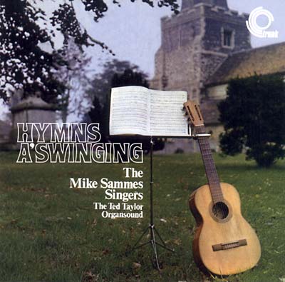 THE MIKE SAMMES SINGERS/THE TED TAYLOR ORGANSOUND - Hymns A' Swinging |-