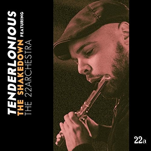 Tenderlonious - The Shakedown Feat. The 22Archestra |-
