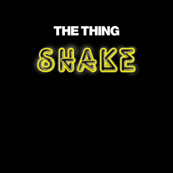 THE THING - Shake |-