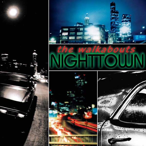 THE WALKABOUTS - Nighttown (Deluxe Edition) [Import] | Mint (M) Mint (M)-