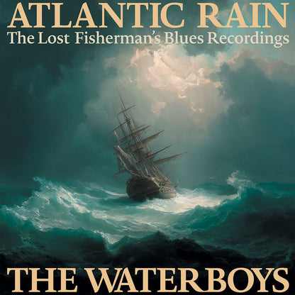 The Waterboys - (PRESALE 7/17/26) Atlantic Rain: The Lost Fisherman's Blues Recordings (3 Cd's) |-