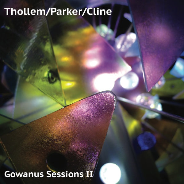 THOLLEM/PARKER/CLINE - Gowanus Sessions II |-