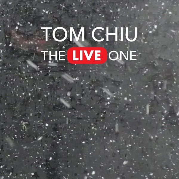 TOM CHIU - The Live One |-