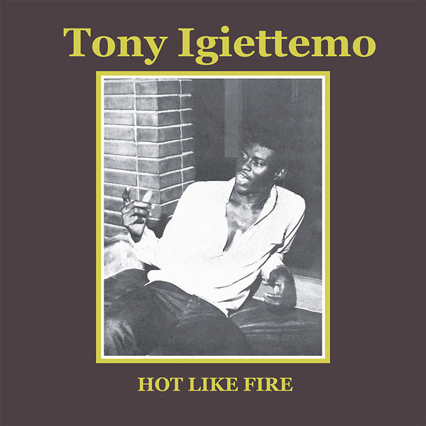 TONY IGIETTEMO - Hot Like Fire [Import] | Mint (M) Mint (M)-