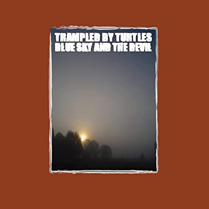 Trampled By Turtles - Blue Sky And The Devil (180g Vinyl) | Mint (M) Mint (M)-