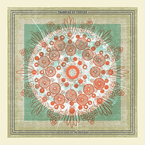 Trampled By Turtles - Life Is Good On The Open Road | Mint (M) Mint (M)-