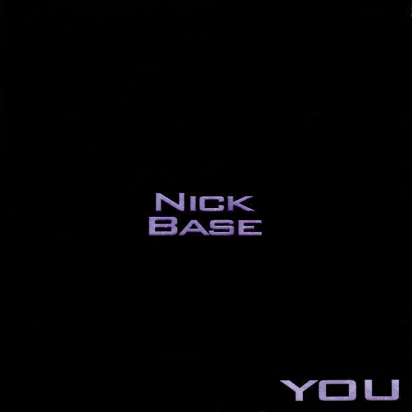 Nick Base - You | Excellent (EX) Very Good Plus (VG+)--