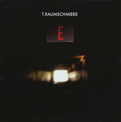 T.RAUMSCHMIERE - E (VINYL) | Mint (M) Mint (M)--
