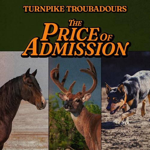 TURNPIKE TROUBADOURS - The Price Of Admission |-