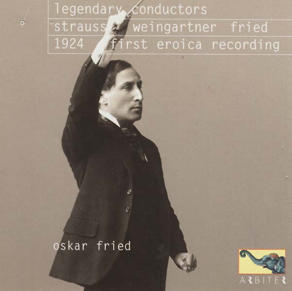 Va - Legendary Conductors: Strauss, Weingartner, Fried (1924 First Eroica Recording) |-