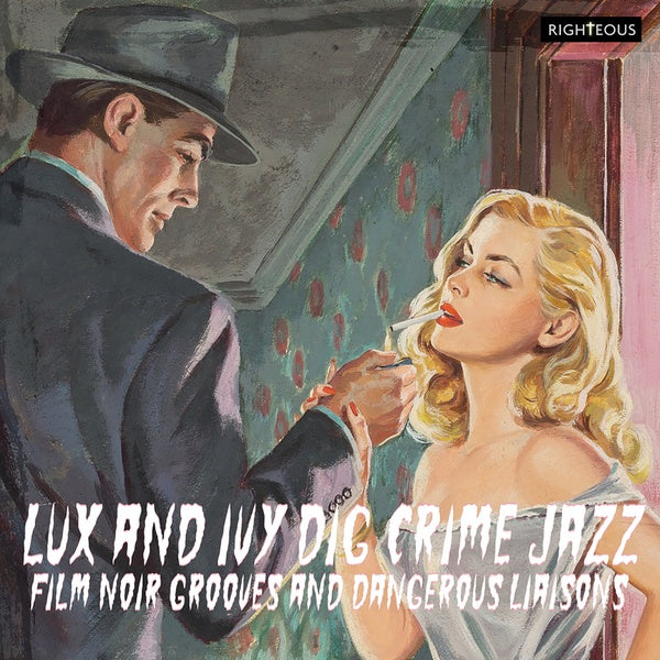 Lux And Ivy Dig Crime Jazz: Film Noir Grooves And Dangerous Liaisons |-