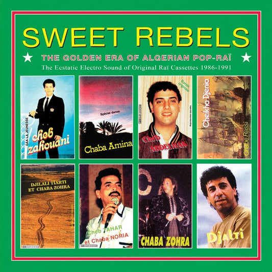 Various Artists - Sweet Rebels: The Golden Era Of Algerian Pop-Rai - The Ecstatic Electro Sound Of Original Rai Cassettes 1986-91 Selected By Cheb Gero LP | Mint (M) Mint (M)-
