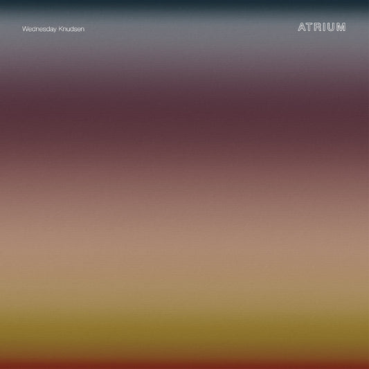 WEDNESDAY KNUDSEN - (PRE-ORDER 10/24/25) Atrium (2x VINYL) | Mint (M) Mint (M)-