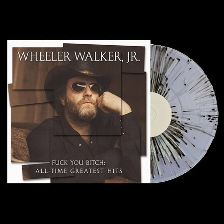 WHEELER WALKER JR. - F*** You Bitch: All-Time Greatest Hits [Explicit Content] (Black & Gray Splatter Colored Vinyl) |-